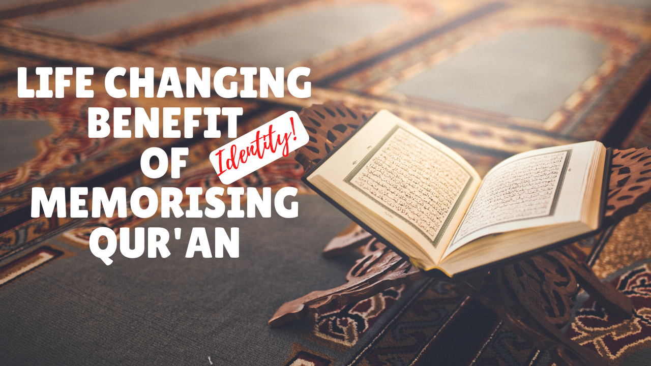 #23 HOW MEMORISING THE QURAN CAN CHANGE YOUR LIFE! Hidden benefit | Must watch for Parents &amp; Teachers